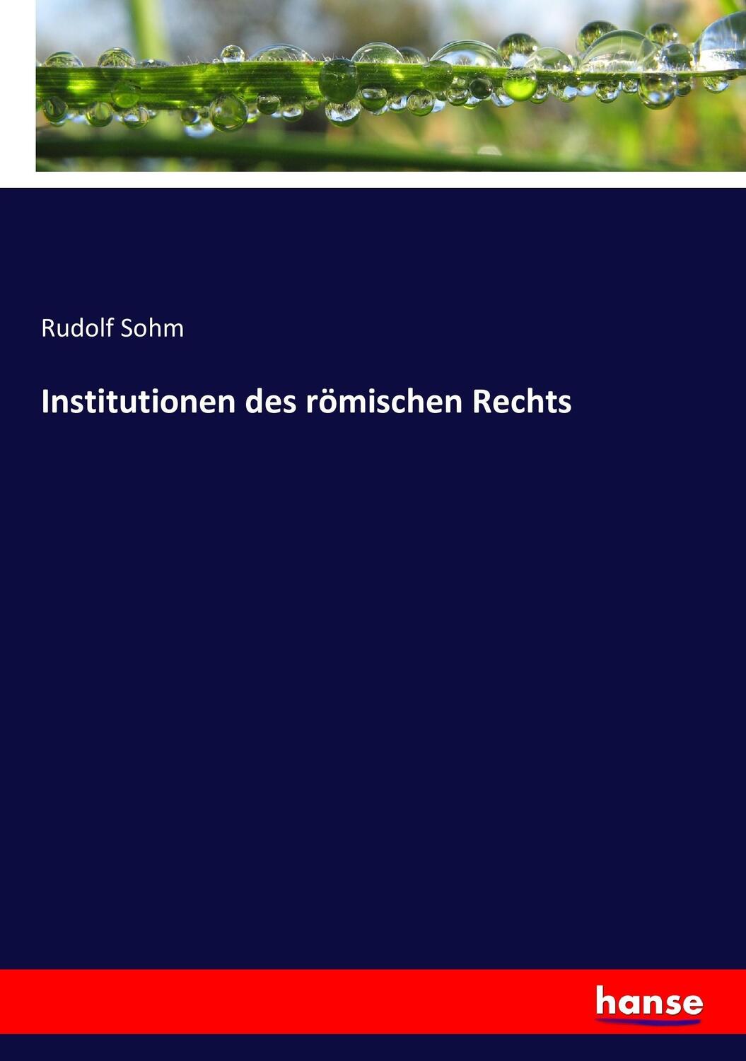 Cover: 9783743444065 | Institutionen des römischen Rechts | Rudolf Sohm | Taschenbuch | 2016