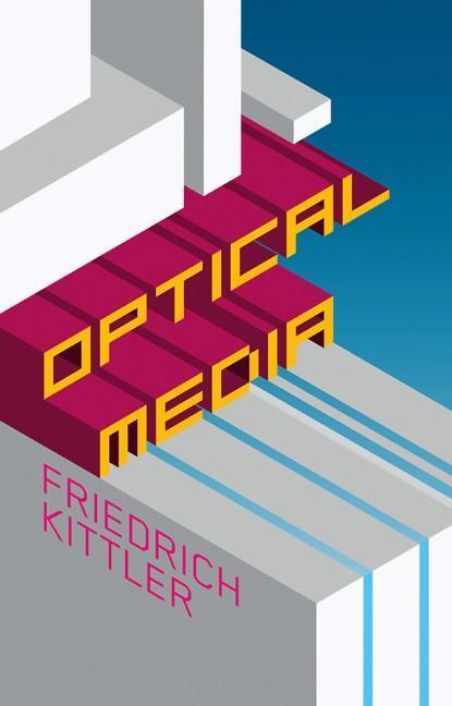Cover: 9780745640914 | Optical Media | Berlin Lectures 1999 | Friedrich Kittler | Taschenbuch