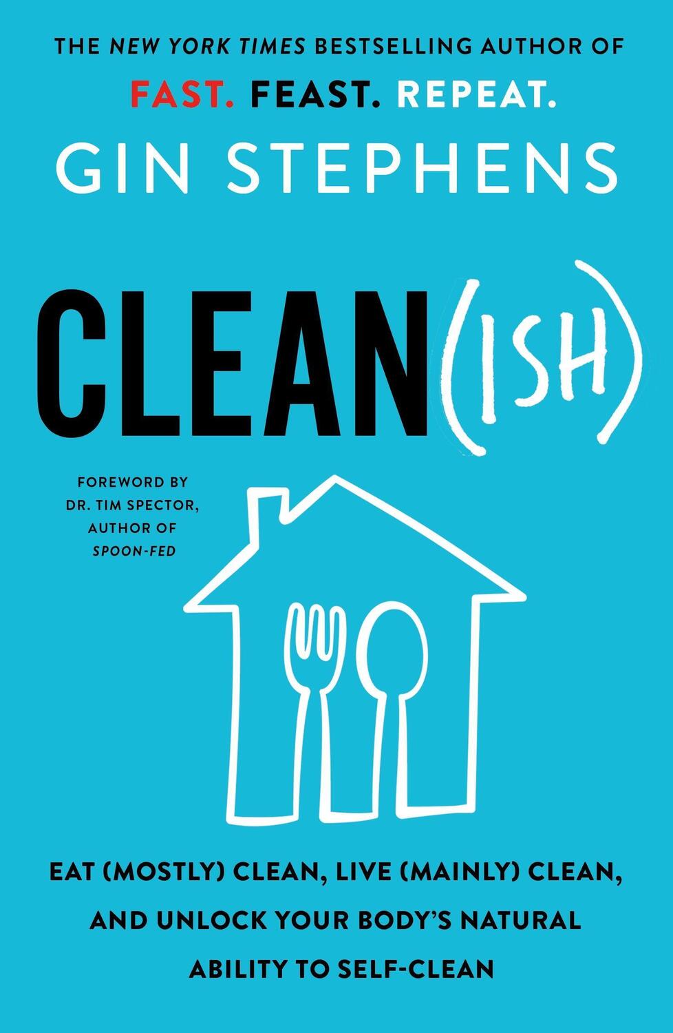 Cover: 9781250824158 | Clean(ish): Eat (Mostly) Clean, Live (Mainly) Clean, and Unlock...