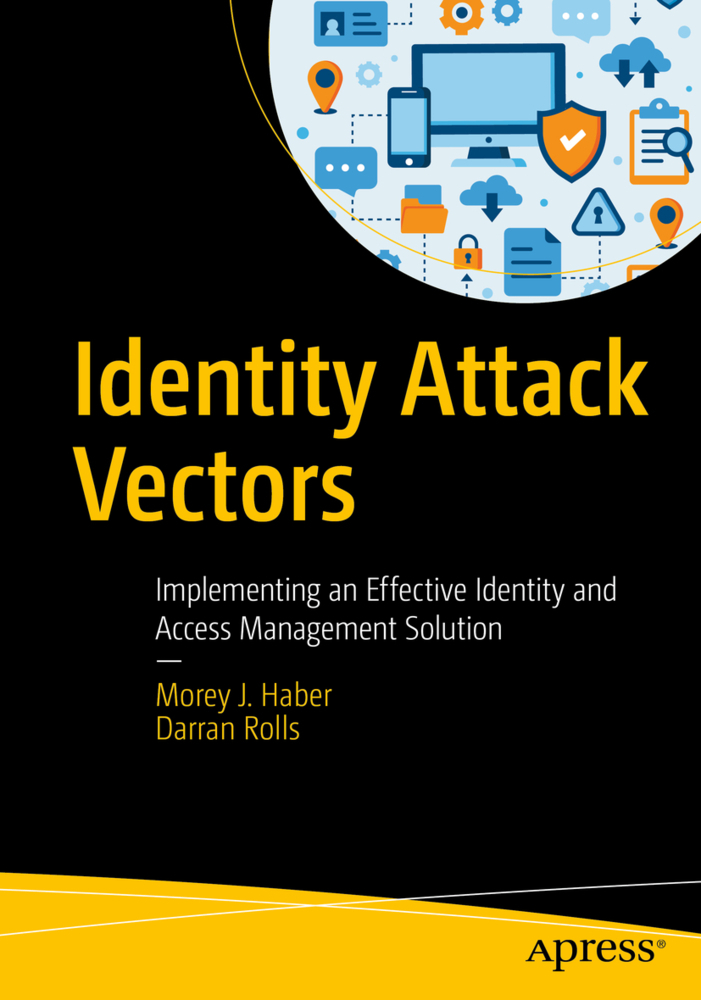 Cover: 9781484251645 | Identity Attack Vectors | Morey J. Haber (u. a.) | Taschenbuch | 2020