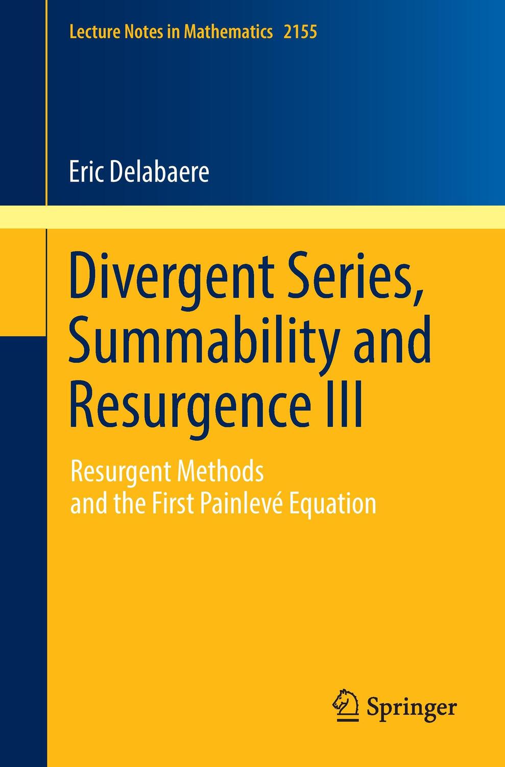 Cover: 9783319289991 | Divergent Series, Summability and Resurgence III | Eric Delabaere