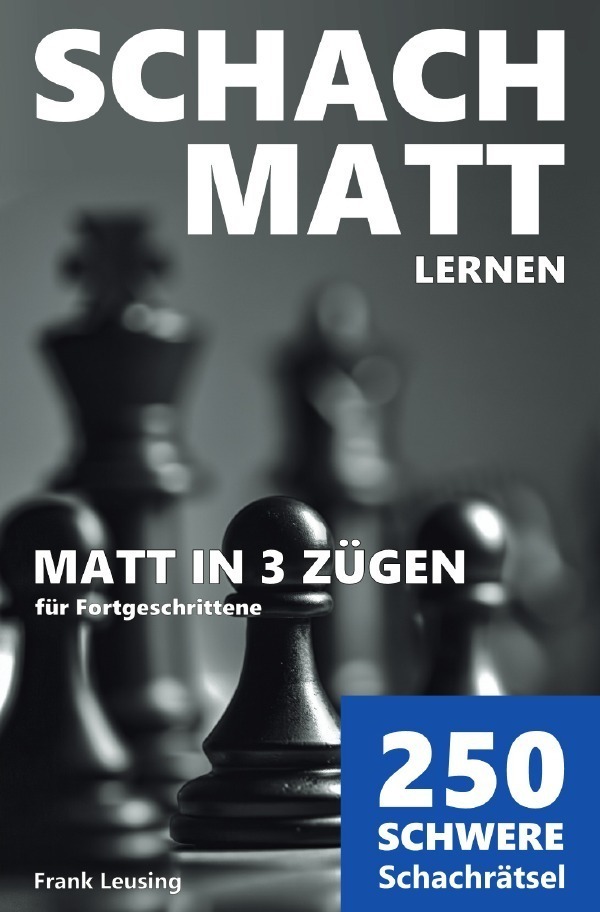 Cover: 9783757529314 | Schachmatt lernen, Matt in 3 Zügen | Frank Leusing | Taschenbuch