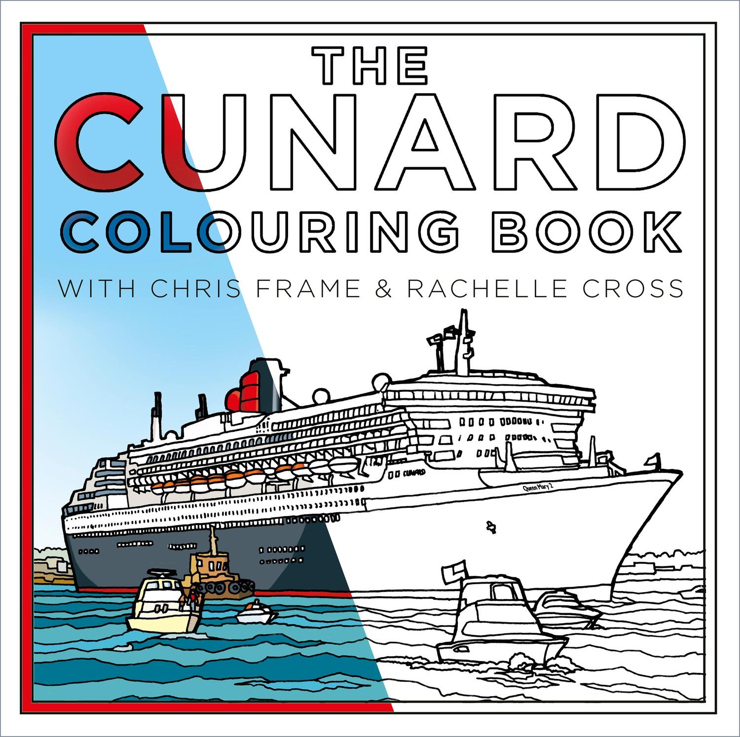 Cover: 9780750990028 | The Cunard Colouring Book | Chris Frame (u. a.) | Englisch | 2020