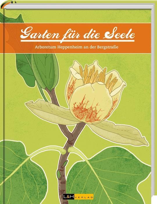 Cover: 9783939629337 | Garten für die Seele | Arboretum Heppenheim an der Bergstraße | Gulden
