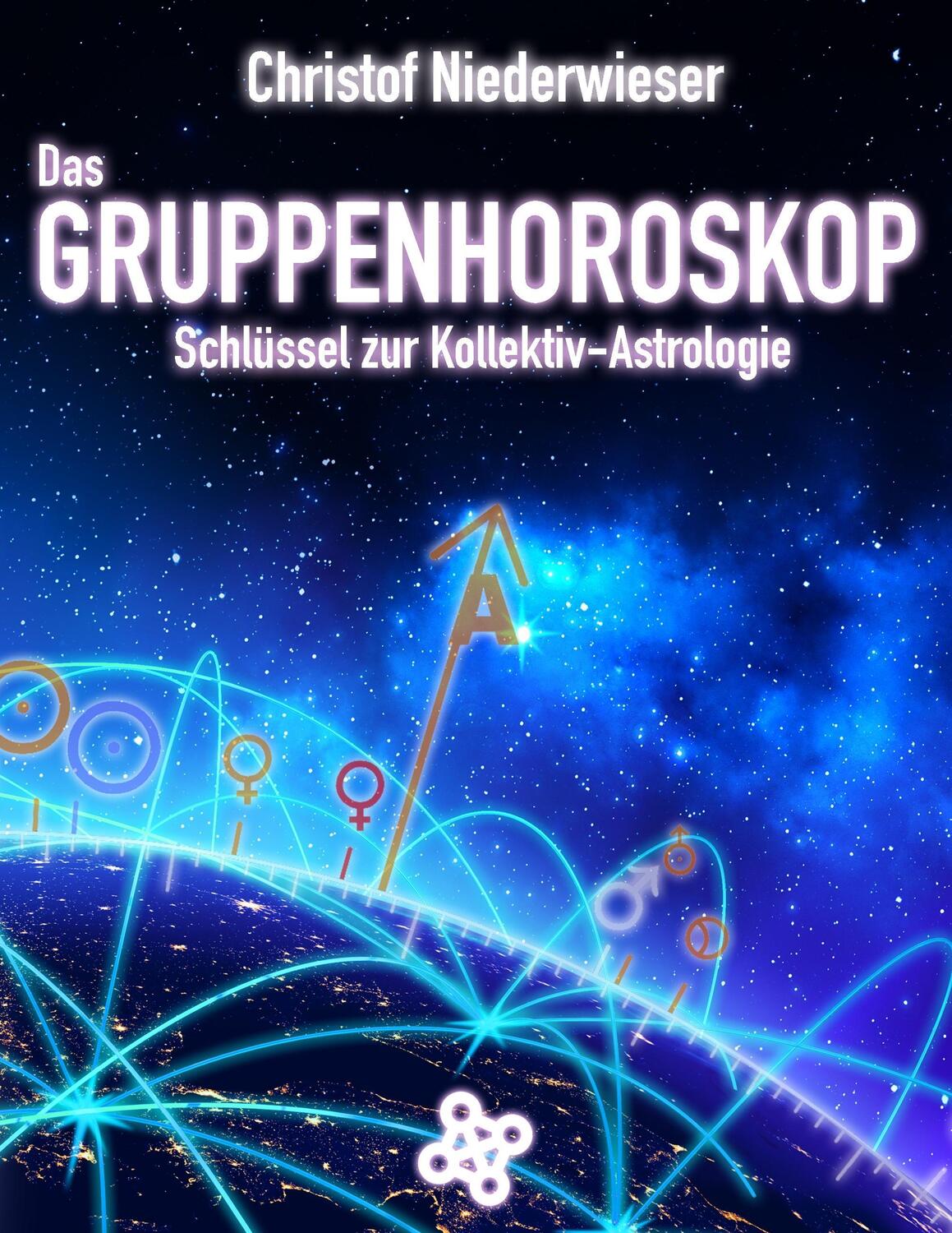 Cover: 9783946495307 | Das Gruppenhoroskop: Schlüssel zur Kollektiv-Astrologie | Niederwieser