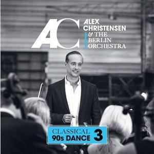 Cover: 602455736772 | Classical 90s Dance 3 | Alex & Berlin Orchestra Christensen | Audio-CD