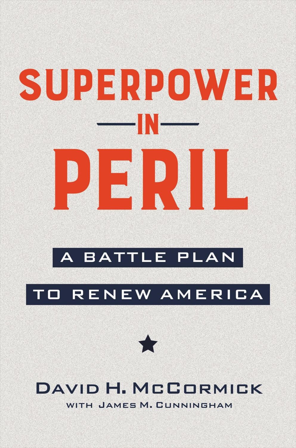 Cover: 9781546001959 | Superpower in Peril | A Battle Plan to Renew America | David McCormick