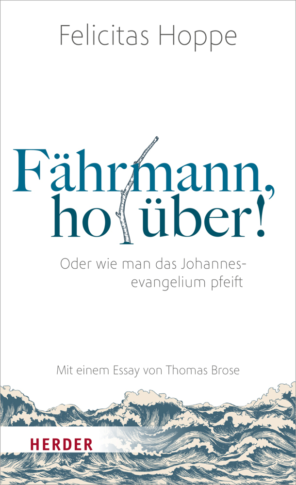 Cover: 9783451390388 | Fährmann, hol über! | Felicitas Hoppe | Buch | 160 S. | Deutsch | 2021