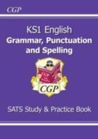 Cover: 9781782944614 | KS1 English SATS Grammar, Punctuation & Spelling Study & Practice Book