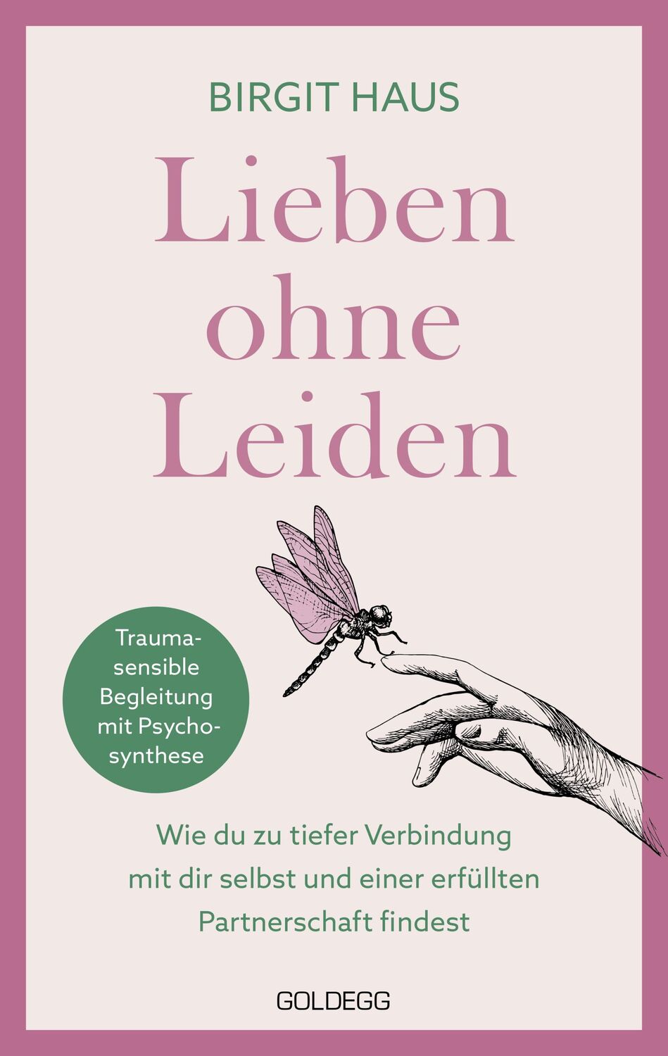 Cover: 9783990603468 | Lieben ohne Leiden | Birgit Haus | Taschenbuch | 216 S. | Deutsch