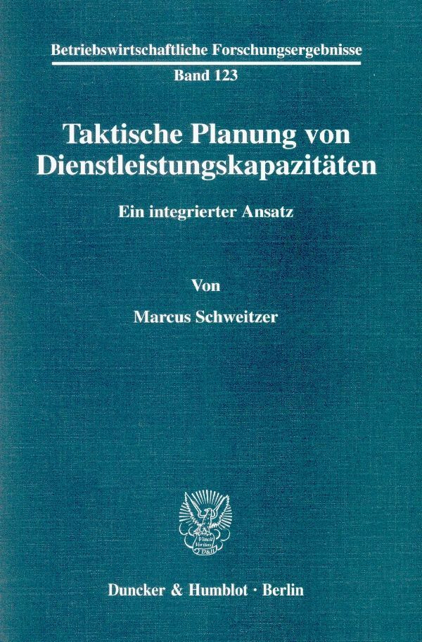 Cover: 9783428110797 | Taktische Planung von Dienstleistungskapazitäten. | Marcus Schweitzer