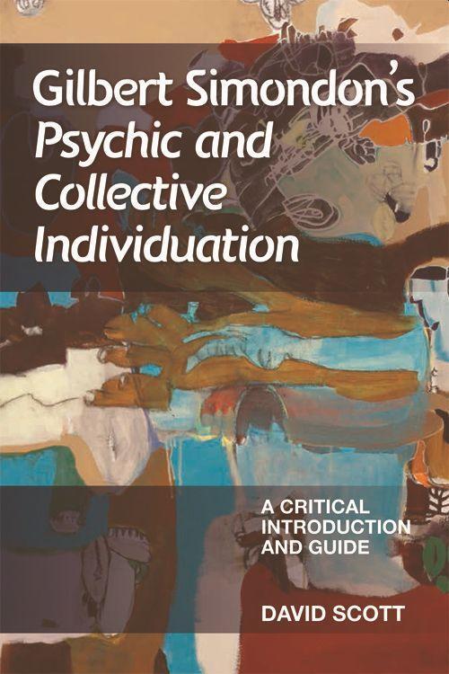Cover: 9780748654499 | Gilbert Simondon's Psychic and Collective Individuation | David Scott