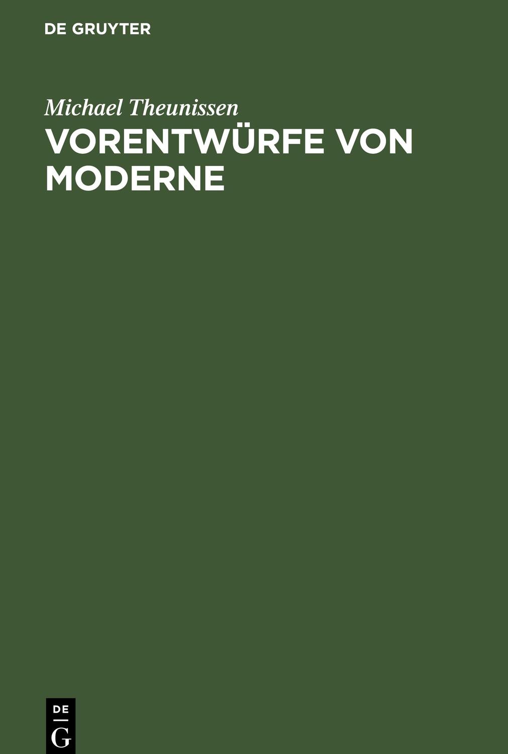 Cover: 9783110152166 | Vorentwürfe von Moderne | Michael Theunissen | Buch | Deutsch | 1996