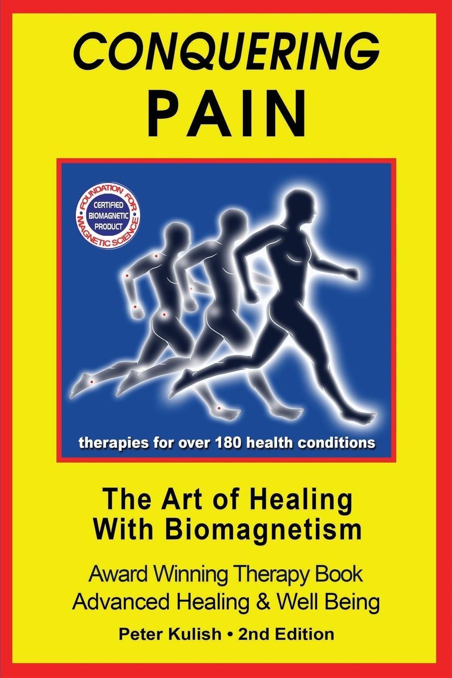 Cover: 9780692692547 | Conquering Pain | The Art of Healing with BioMagnetism | Peter Kulish