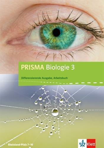 Cover: 9783120683285 | Prisma Biologie 3. Arbeitsbuch 9.-10. Schuljahr. Rheinland-Pfalz -...