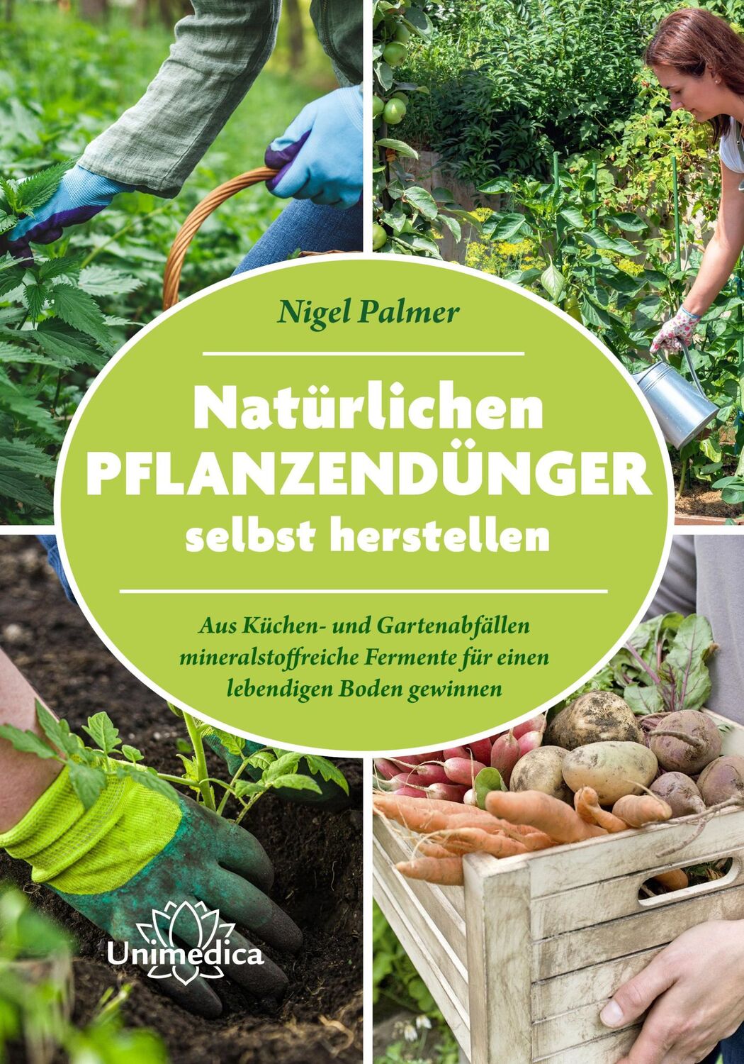 Cover: 9783962572990 | Natürlichen Pflanzendünger selbst herstellen | Nigel Palmer | Buch