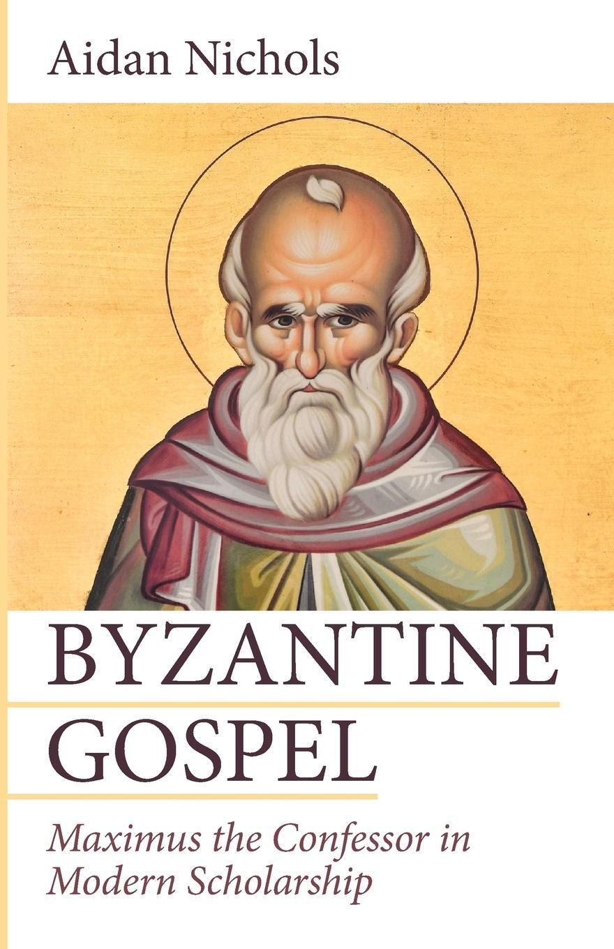 Cover: 9781532659829 | Byzantine Gospel | Aidan Op Nichols | Taschenbuch | Paperback | 2019