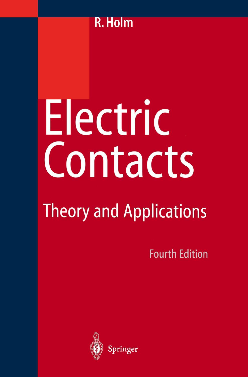 Cover: 9783540038757 | Electric Contacts | Theory and Application | Ragnar Holm | Buch | 1999