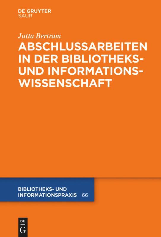 Cover: 9783110611694 | Abschlussarbeiten in der Bibliotheks- und Informationswissenschaft