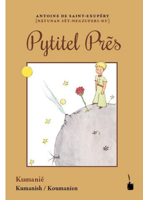 Cover: 9783946190875 | Pytitel Pres | Der kleine Prinz - Kumanisch | Antoine de Saint Exupéry