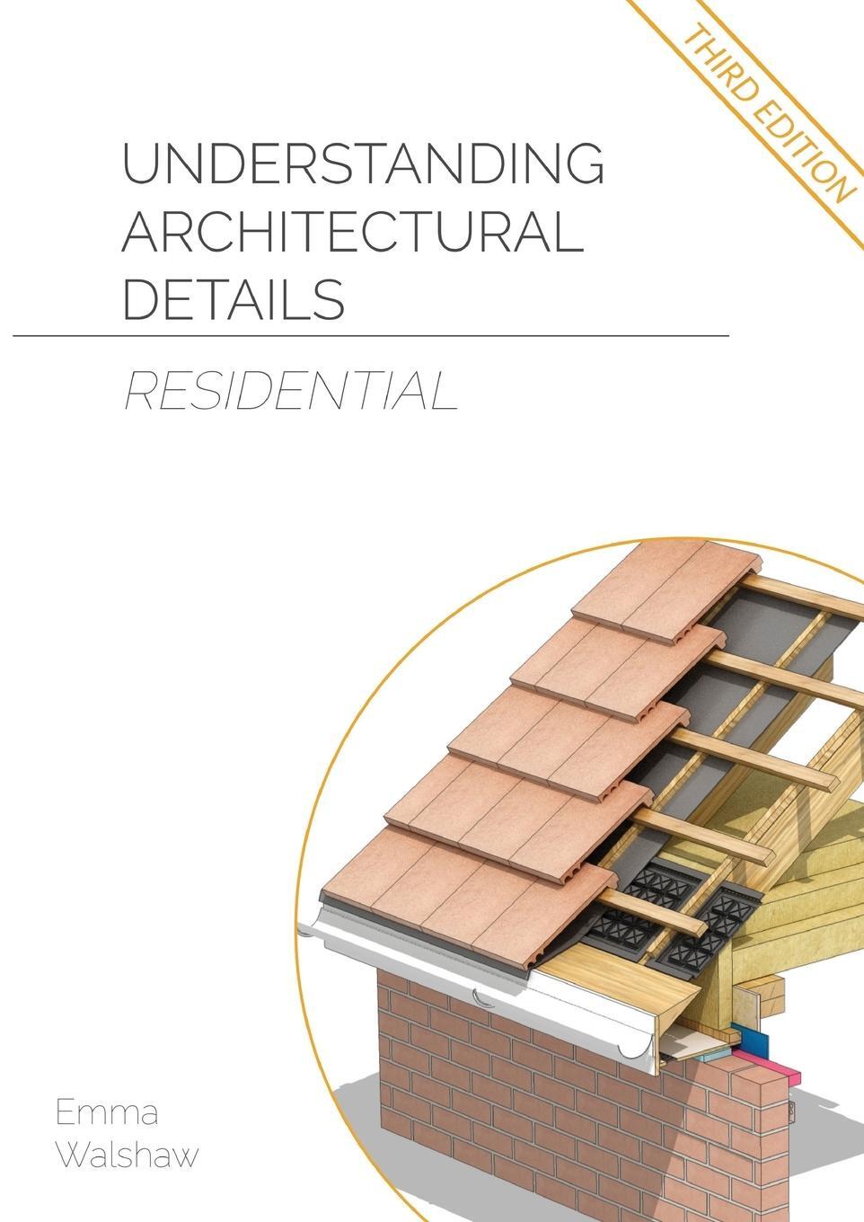 Cover: 9781916334304 | Understanding Architectural Details - Residential | Emma Walshaw