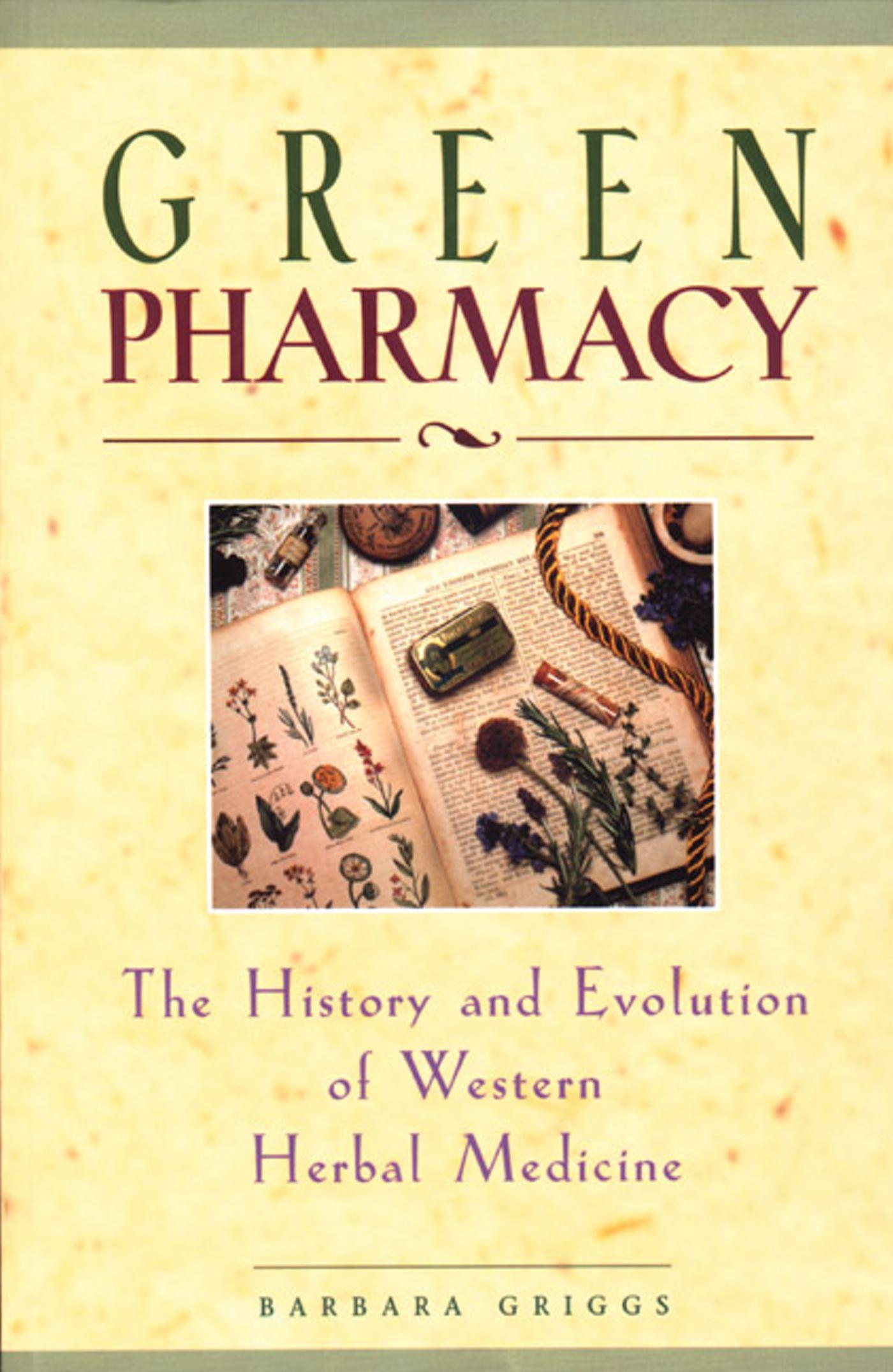 Cover: 9780892817276 | Green Pharmacy | The History and Evolution of Western Herbal Medicine