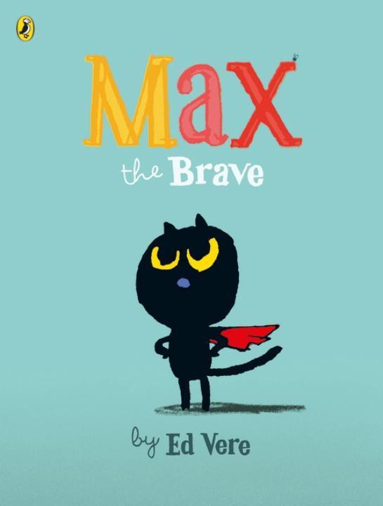 Cover: 9780723286707 | Max the Brave | Ed Vere | Taschenbuch | Kartoniert / Broschiert | 2015