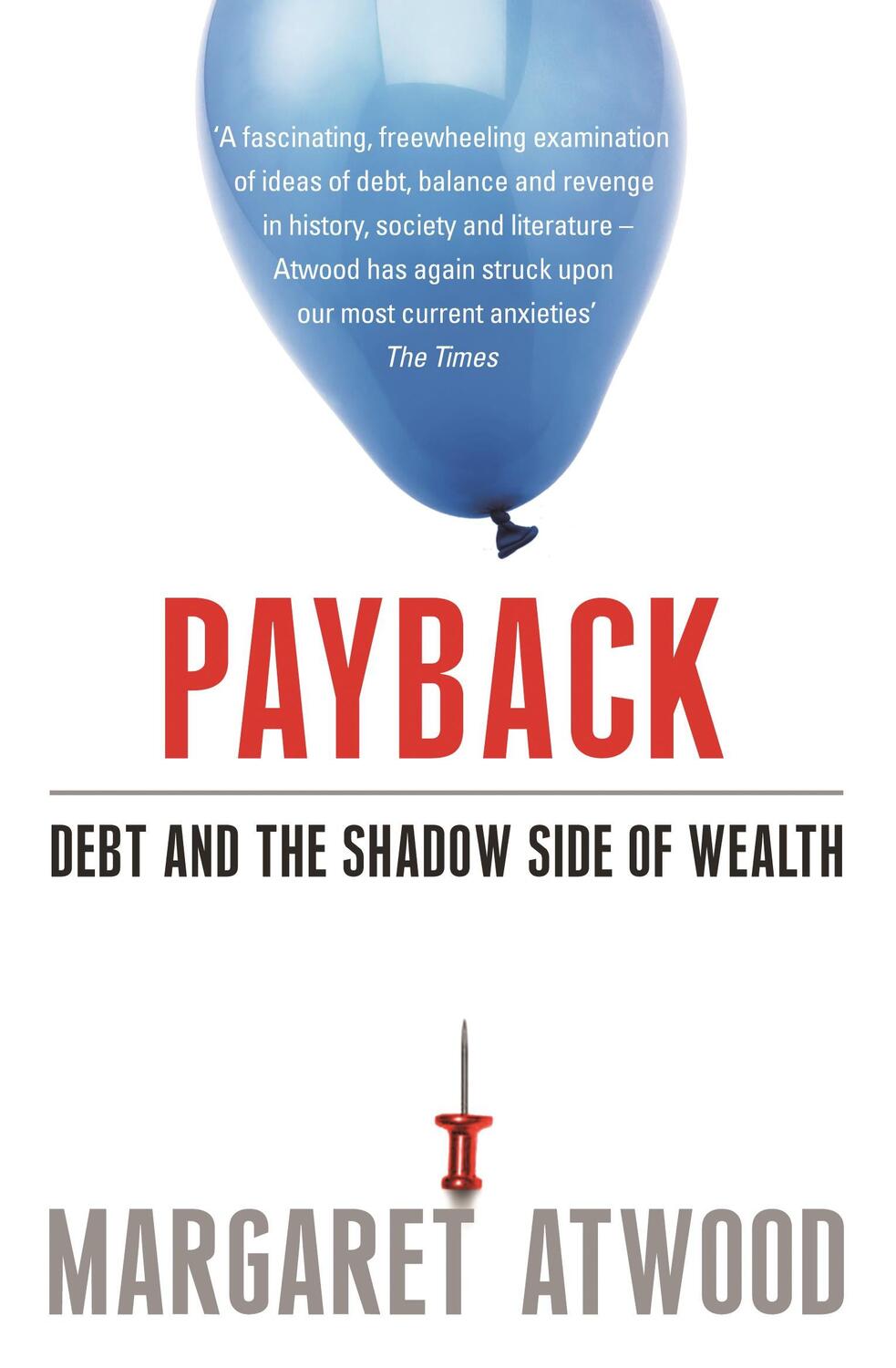 Cover: 9780747598718 | Payback | Debt and the Shadow Side of Wealth | Margaret Atwood | Buch
