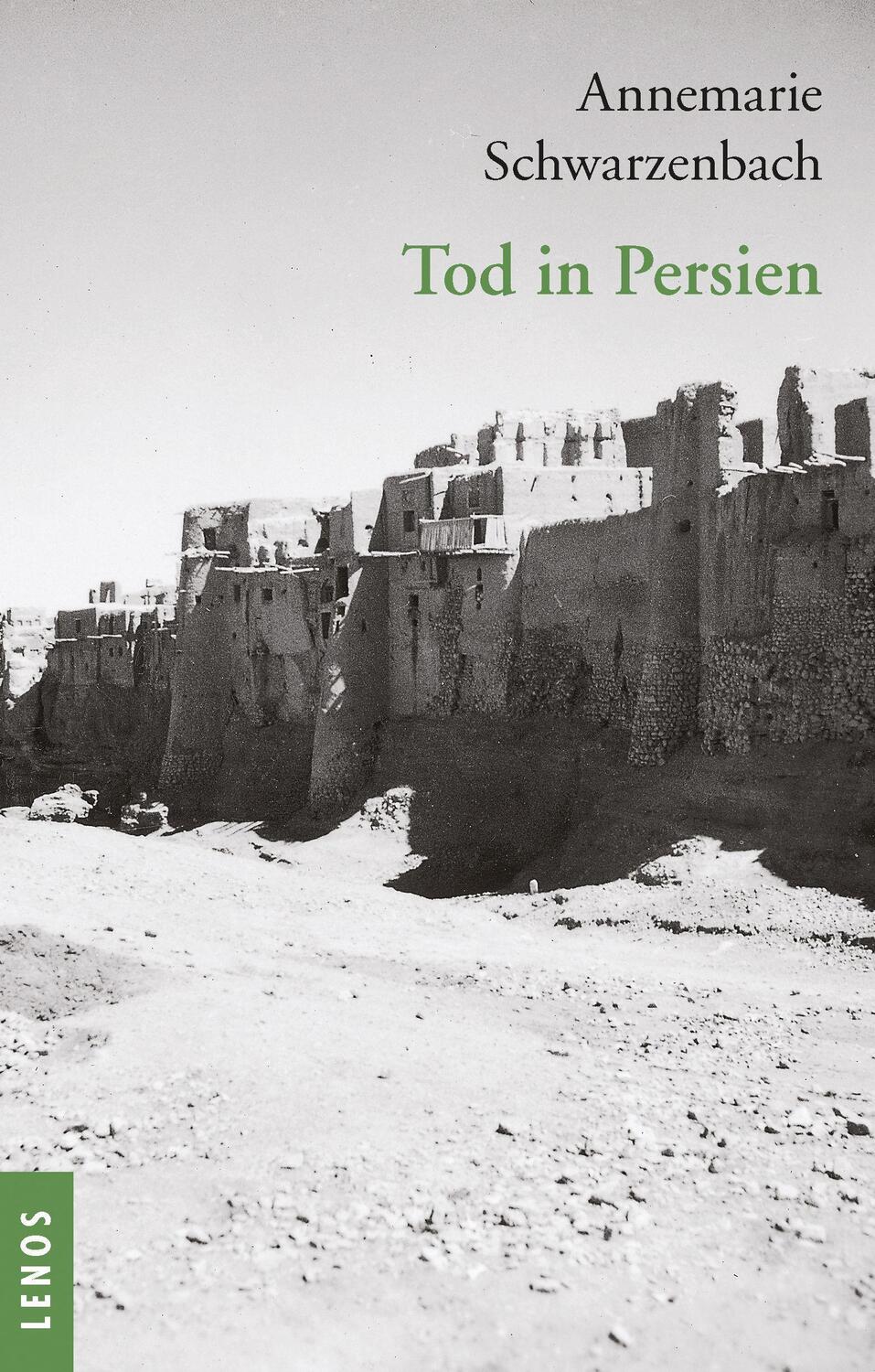 Cover: 9783039250226 | Ausgewählte Werke von Annemarie Schwarzenbach / Tod in Persien | Buch