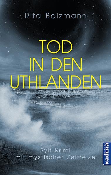 Cover: 9783948218287 | Tod in den Uthlanden | Sylt-Krimi mit mystischer Zeitreise | Bolzmann