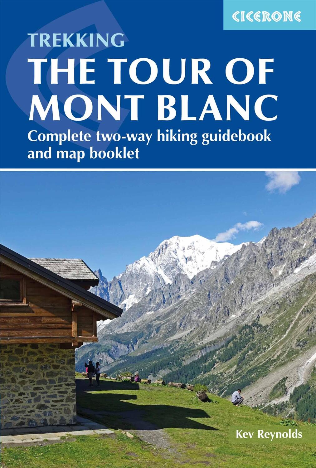 Cover: 9781786310620 | The Tour of Mont Blanc: Complete Two-Way Trekking Guide | Kev Reynolds