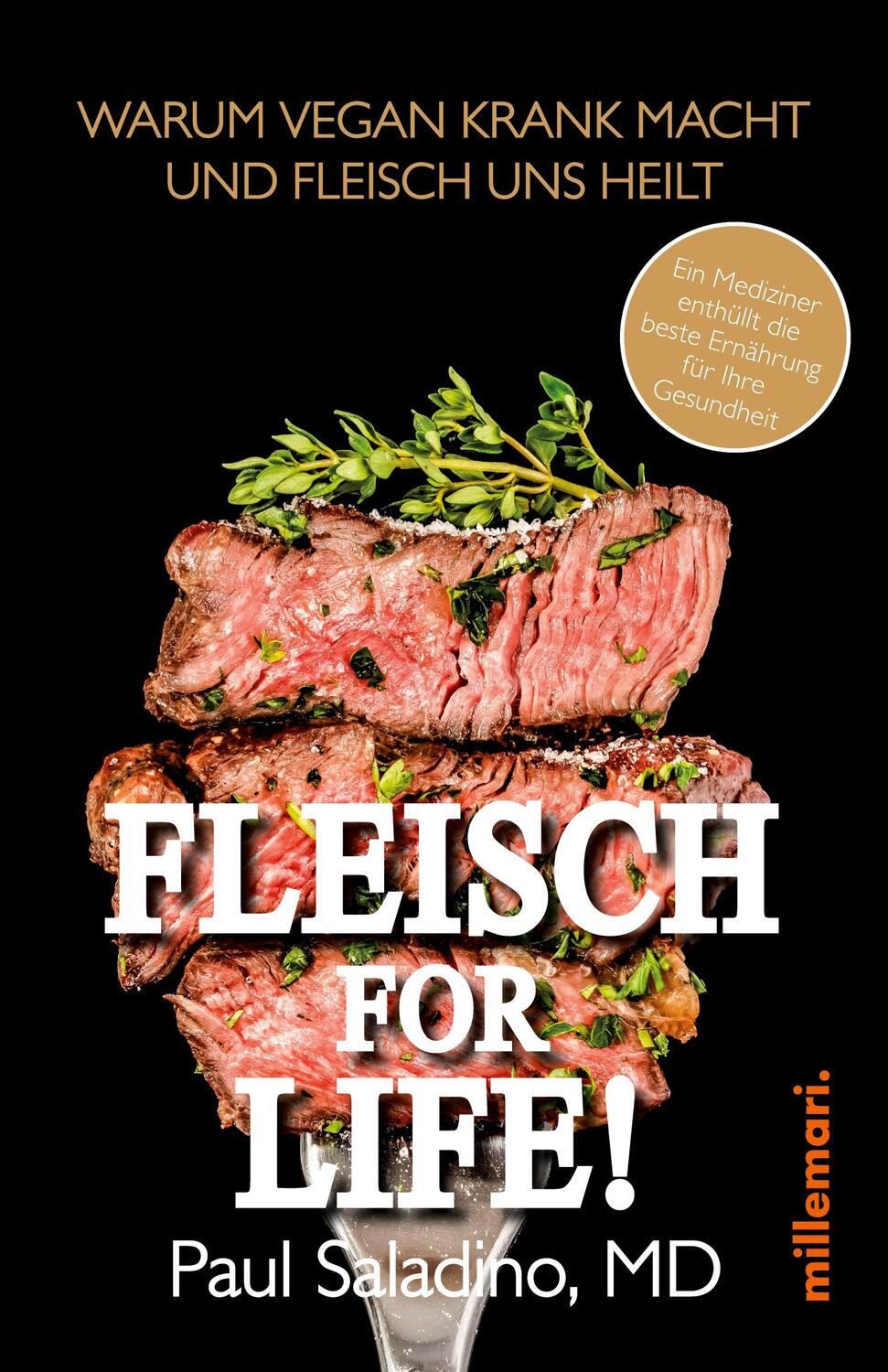 Cover: 9783967060294 | FLEISCH FOR LIFE! | Warum Vegan krank macht und Fleisch uns heilt | MD