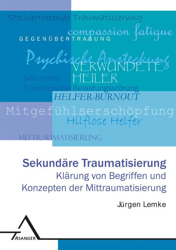 Cover: 9783893344499 | Sekundäre Traumatisierung | Jürgen Lemke | Taschenbuch | Deutsch