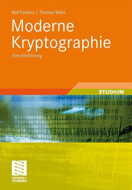 Cover: 9783519005094 | Moderne Kryptographie | Eine Einführung | Thomas Wilke (u. a.) | Buch