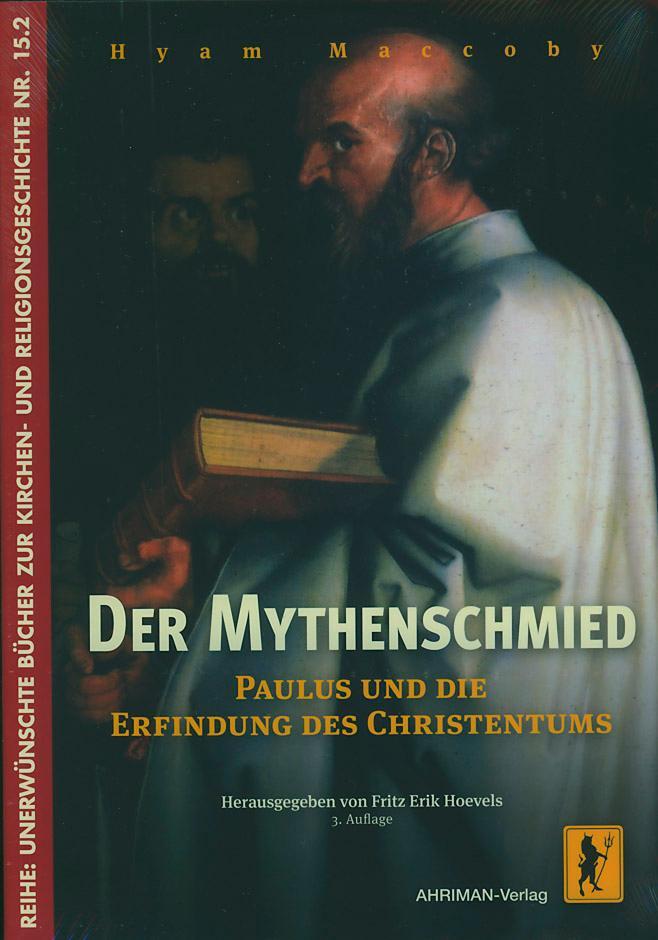 Cover: 9783894846121 | Der Mythenschmied | Paulus und die Erfindung des Christentums | Buch