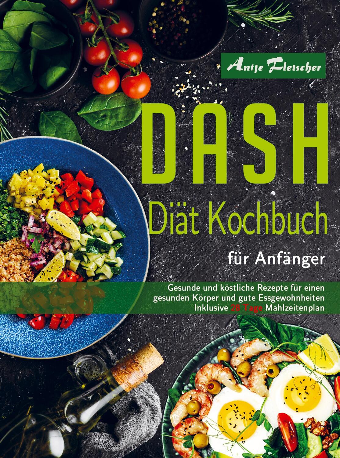 Cover: 9789403673240 | DASH Diät Kochbuch für Anfänger | Antje Fleischer | Taschenbuch | 2022