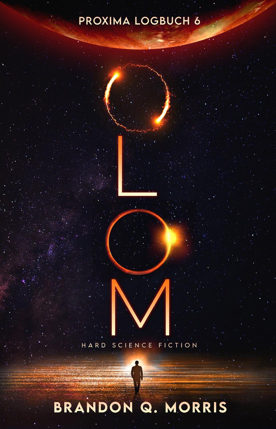 Cover: 9783963572029 | Proxima-Logbuch 6: OLOM | Hard Science Fiction | Brandon Q. Morris