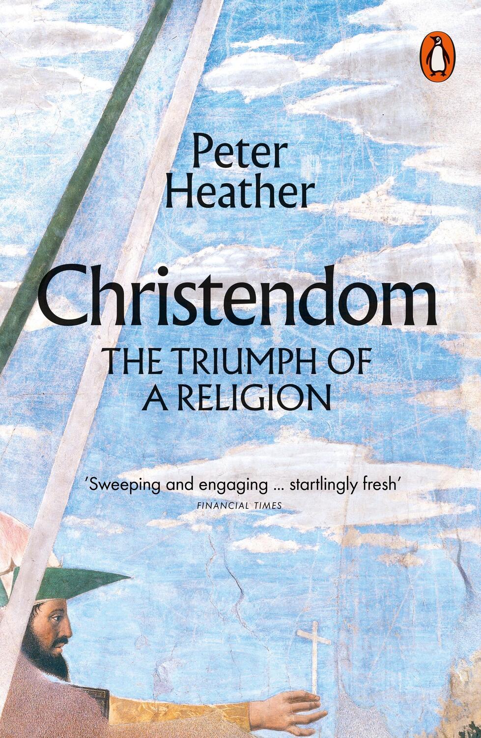 Cover: 9780141988535 | Christendom | The Triumph of a Religion | Peter Heather | Taschenbuch