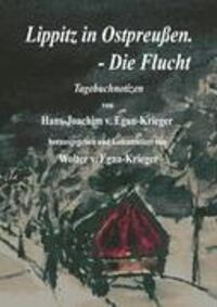 Cover: 9783837066562 | Lippitz in Ostpreußen: Die Flucht | Hans J von Egan-Krieger | Buch