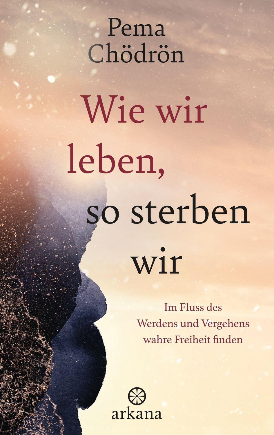 Cover: 9783442343010 | Wie wir leben, so sterben wir | Pema Chödrön | Buch | Deutsch | 2023