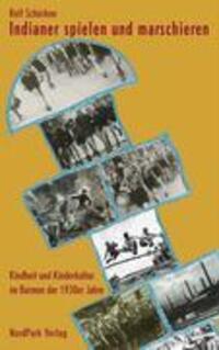 Cover: 9783935421232 | Indianer spielen und marschieren | Rolf Schörken | Taschenbuch | 2006