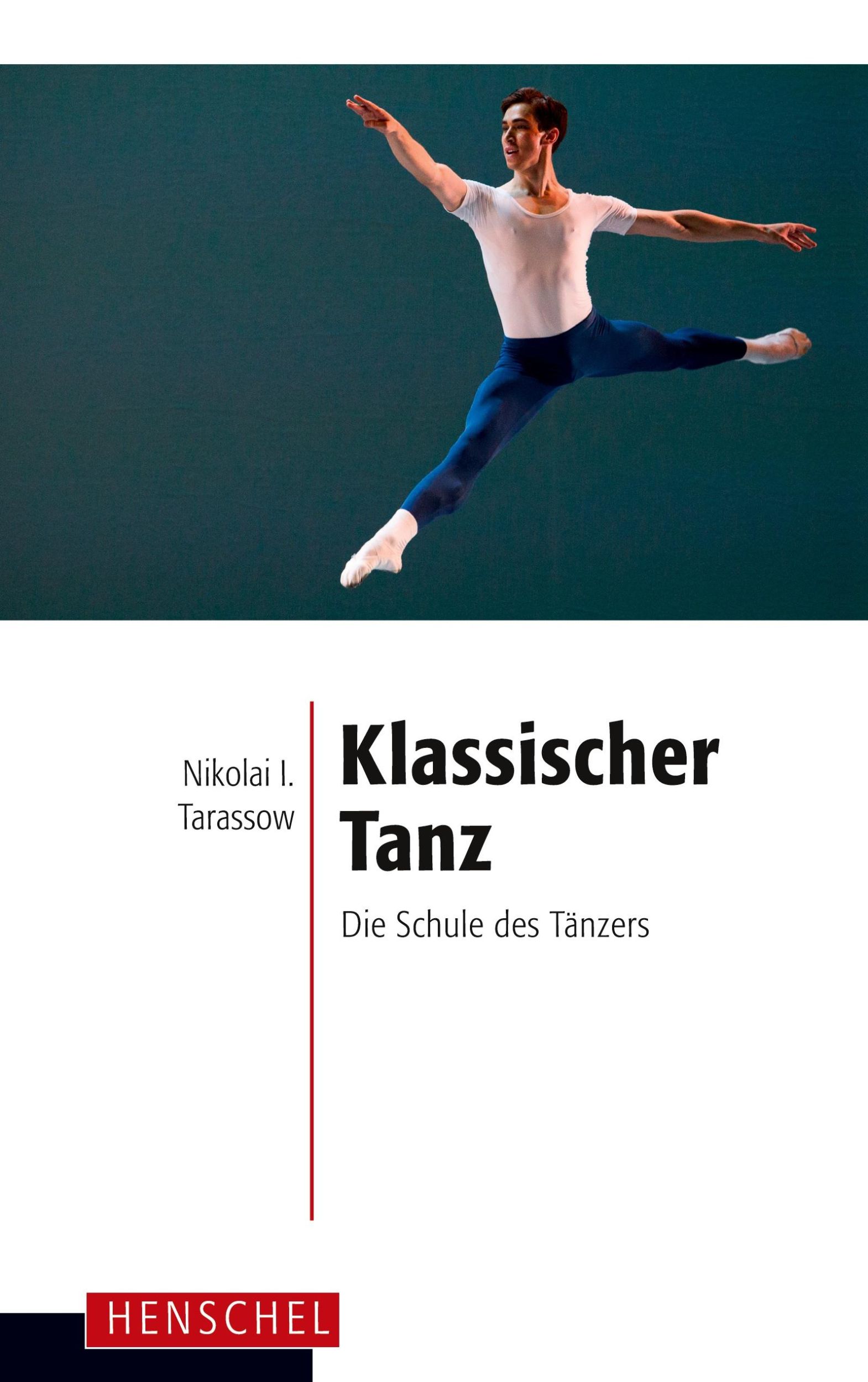 Cover: 9783894872083 | Klassischer Tanz | Die Schule des Tänzers | Nikolai I. Tarassow | Buch