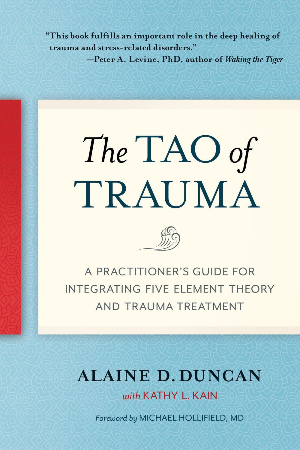 Cover: 9781623172220 | The Tao of Trauma: A Practitioner's Guide for Integrating Five...