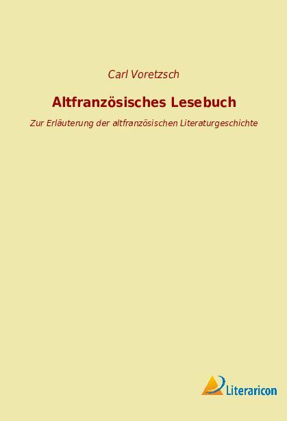 Cover: 9783965065901 | Altfranzösisches Lesebuch | Carl Voretzsch | Taschenbuch | Paperback