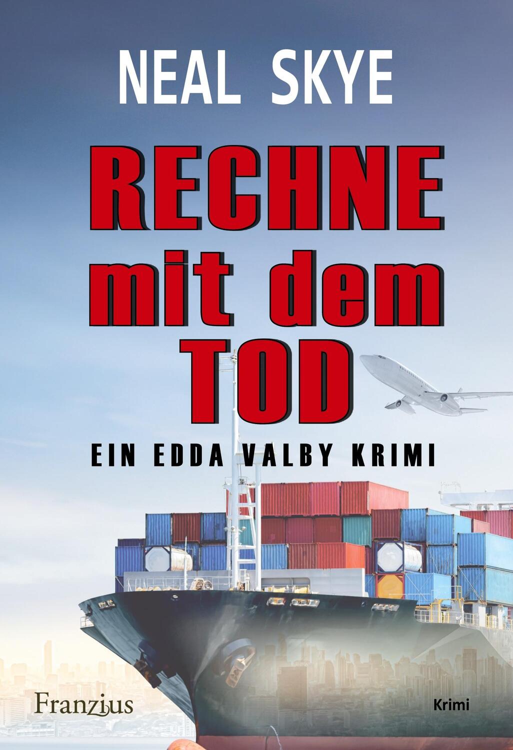 Cover: 9783960502432 | Rechne mit dem Tod | Ein Edda Valby Krimi | Neal Skye | Taschenbuch