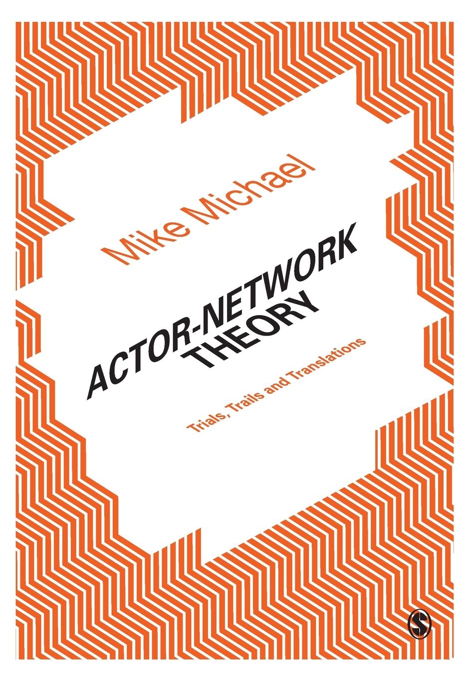 Cover: 9781446293966 | Actor-Network Theory | Trials, Trails and Translations | Mike Michael