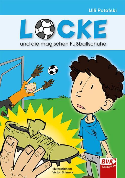 Cover: 9783867407373 | Locke und die magischen Fußballschuhe - ein Comic | Ulli Potofski