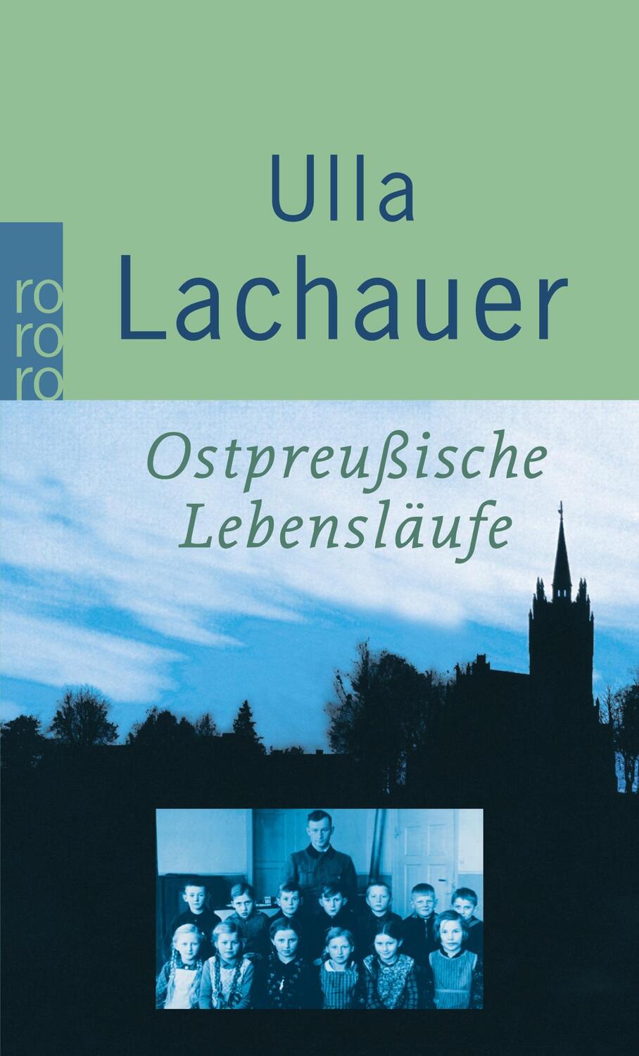 Cover: 9783499226816 | Ostpreußische Lebensläufe | Ulla Lachauer | Taschenbuch | Paperback