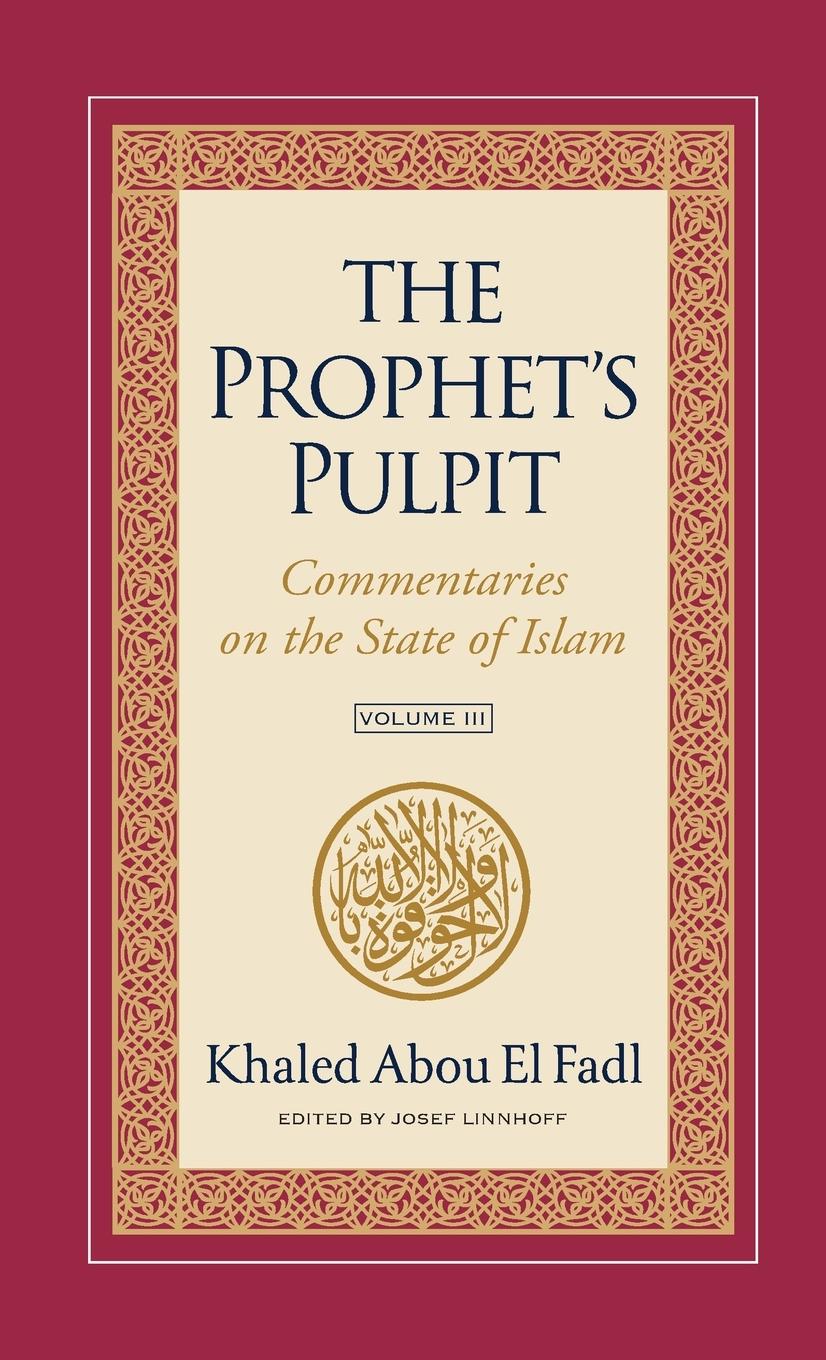 Cover: 9781957063102 | The Prophet's Pulpit | Commentaries on the State of Islam Volume III