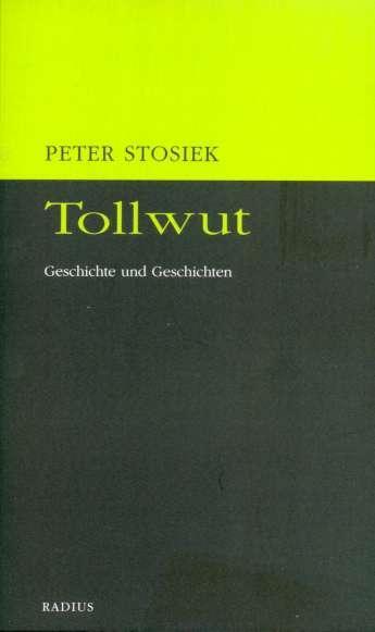 Cover: 9783871733451 | Tollwut | Geschichte und Geschichten | Peter Stosiek | Taschenbuch
